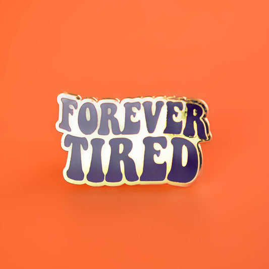Forever Tired Enamel Pin | Luna