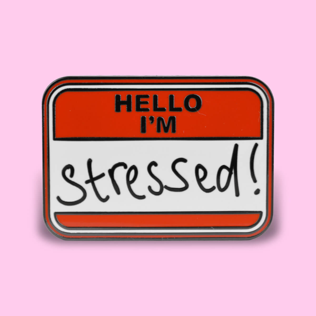 Hello, I'm... Stressed! Enamel Pin