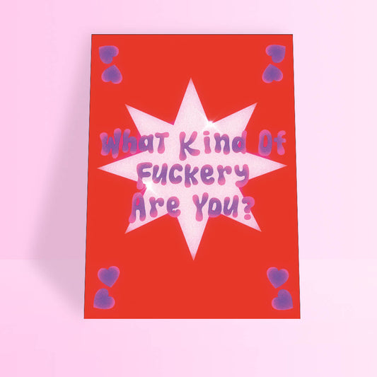 What Kind of Fuckery Are You? A4 Print • Luna