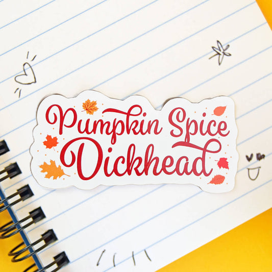 Pumpkin Spice Dickhead Sticker • Luna