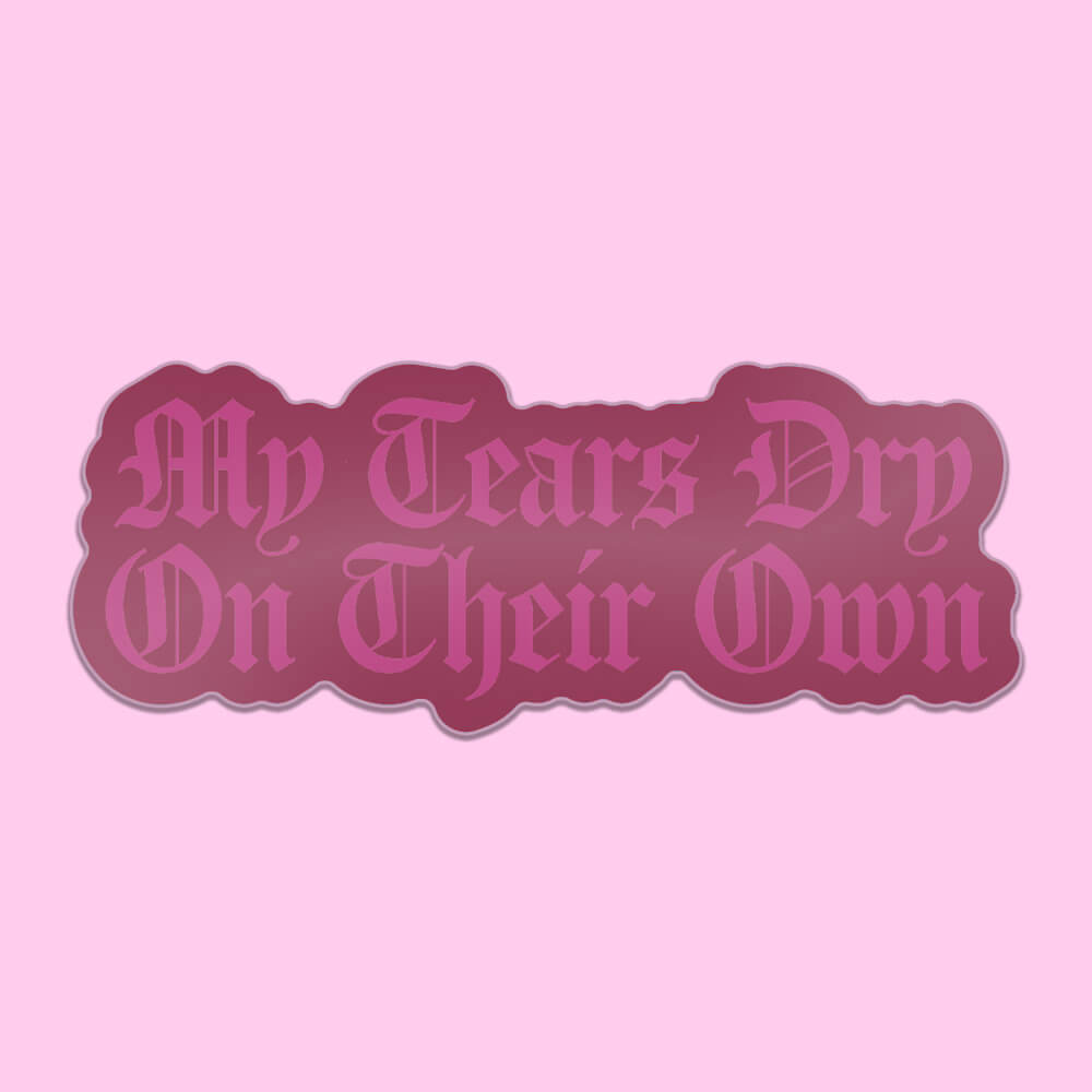 My Tears Dry On Their Own Sticker • Luna