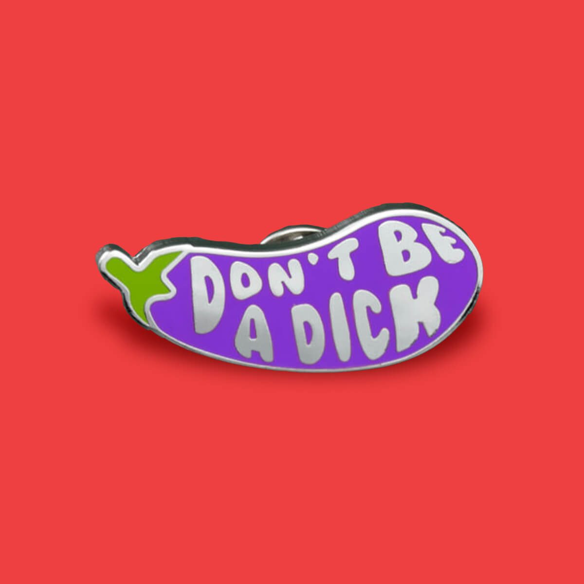 Don't Be a Dick Enamel Pin | Luna