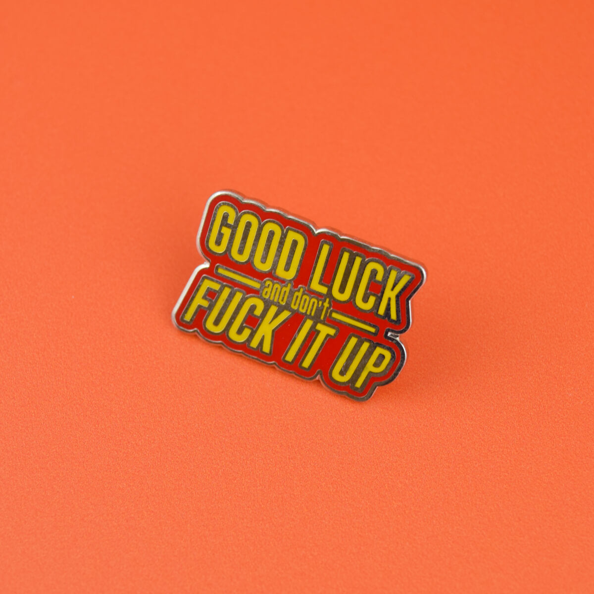 Good Luck And Don't Fuck It Up Enamel Pin | Luna