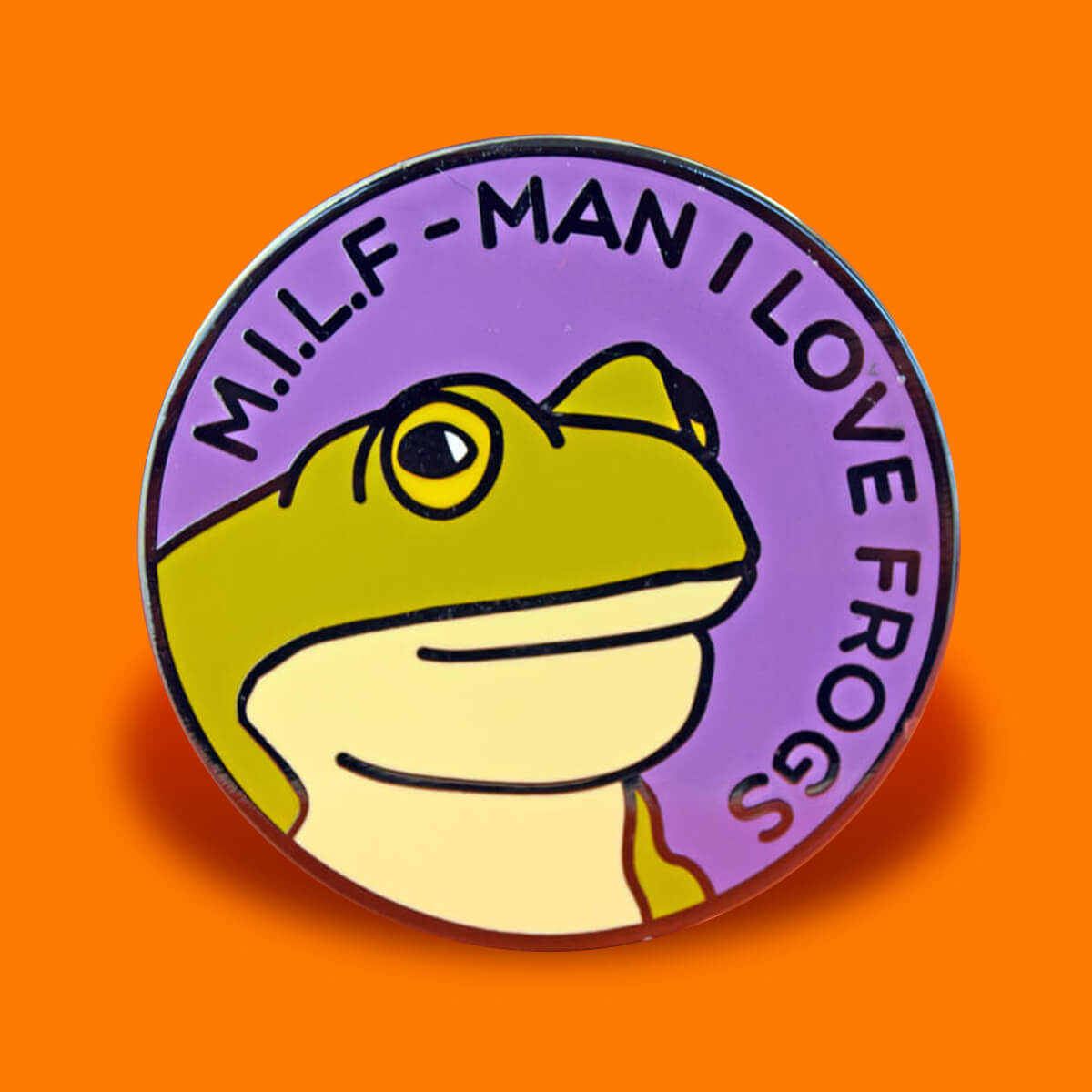 MILF Man I Love Frogs Enamel Pin | Luna