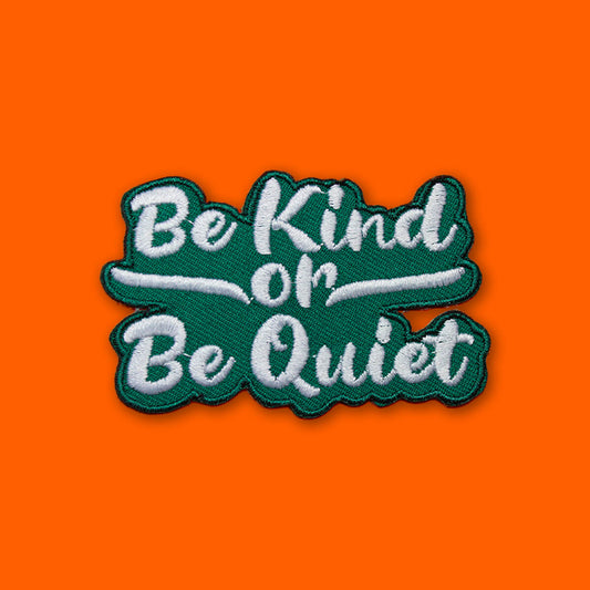 Be Kind or Be Quiet Patch | Luna