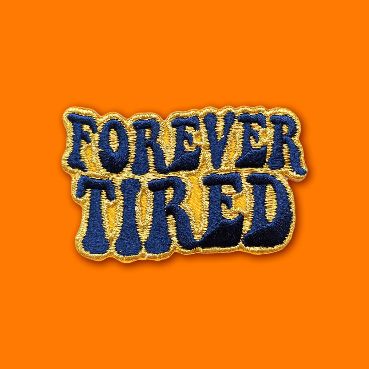 Forever Tired Patch