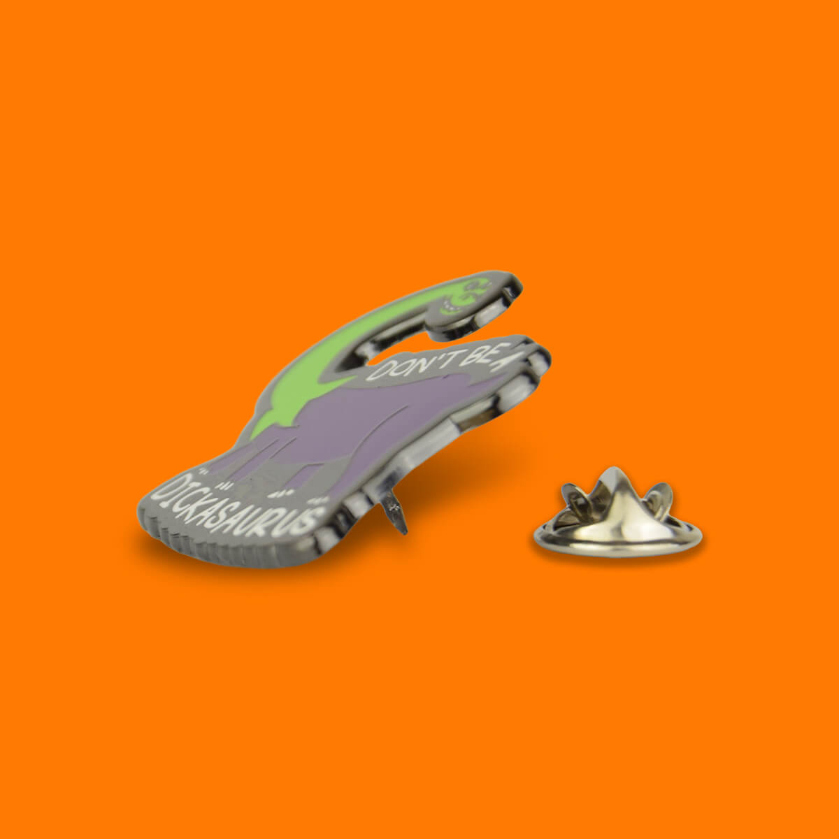 Don't Be a Dickasaurus Enamel Pin