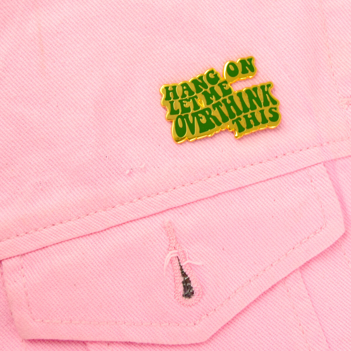 Hang on… Let Me Overthink This Enamel Pin