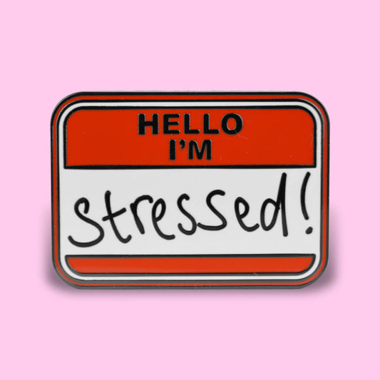 Hello, I'm... Stressed! Enamel Pin