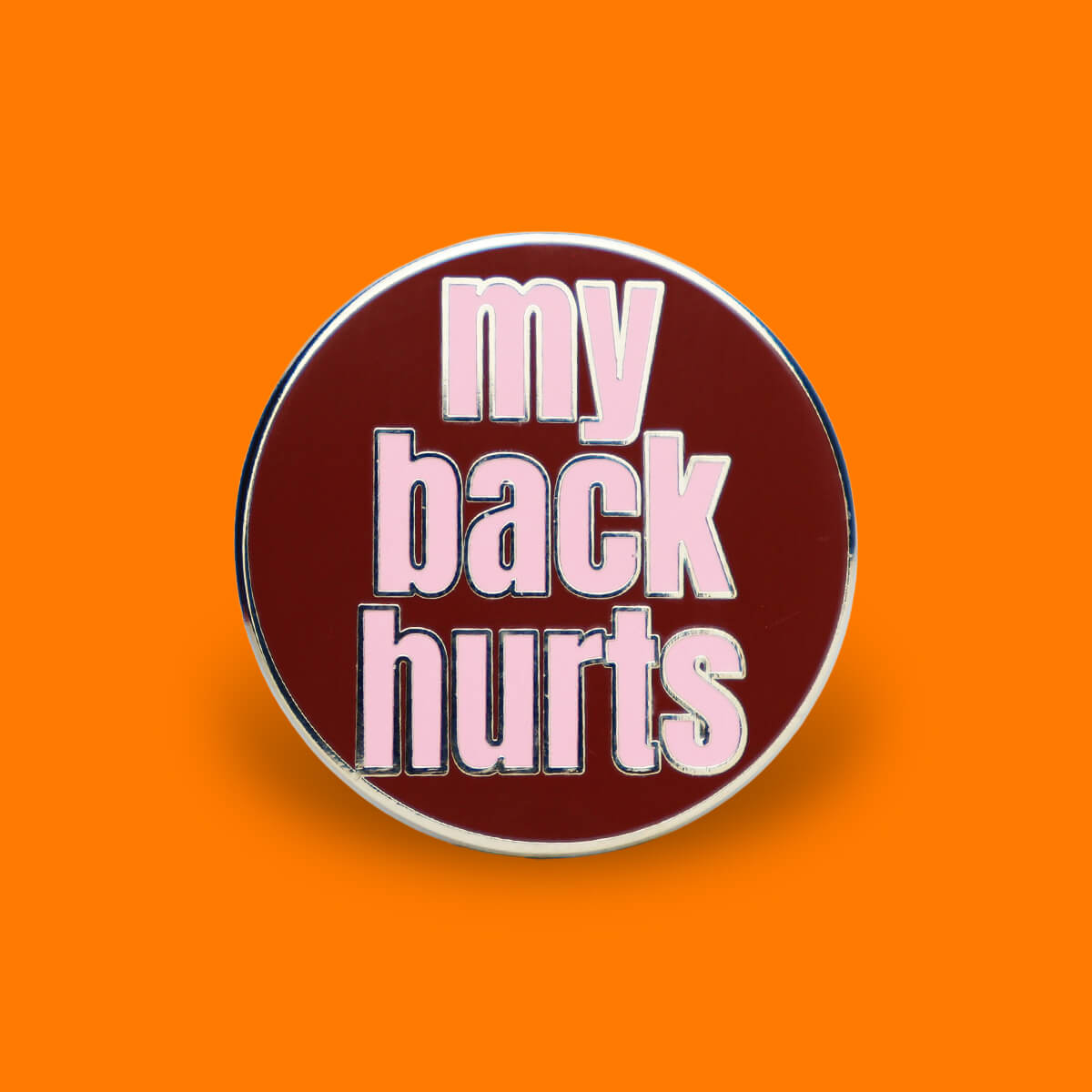 My Back Hurts Enamel Pin • Luna