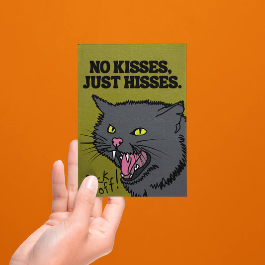 No Kisses, Just Hisses Postcard