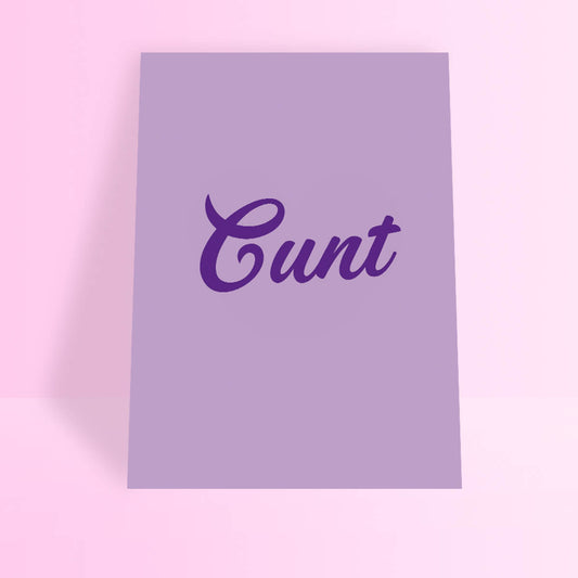 Cunt A4 Print