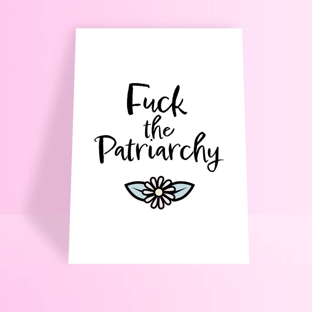 Fuck the Patriarchy A4 Print