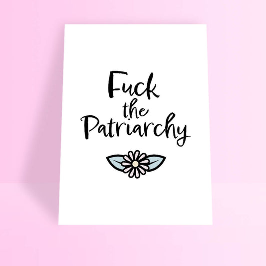 Fuck the Patriarchy A4 Print • Luna