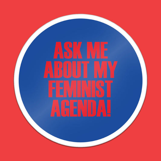 Ask Me About My Feminist Agenda Sticker • Luna