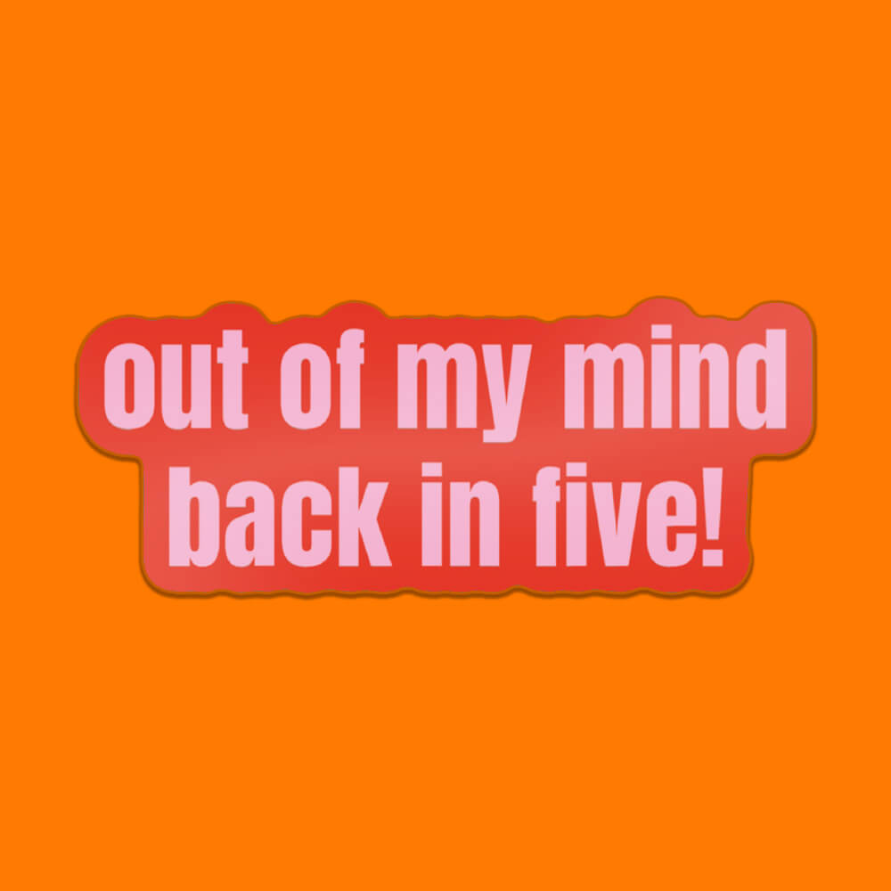 Out Of My Mind Sticker • Luna
