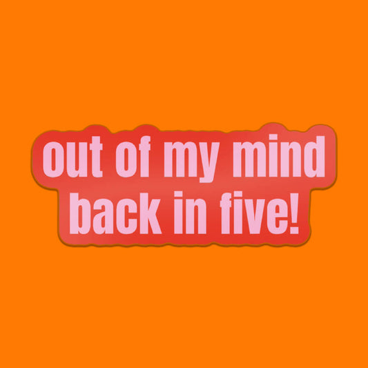 Out Of My Mind Sticker • Luna