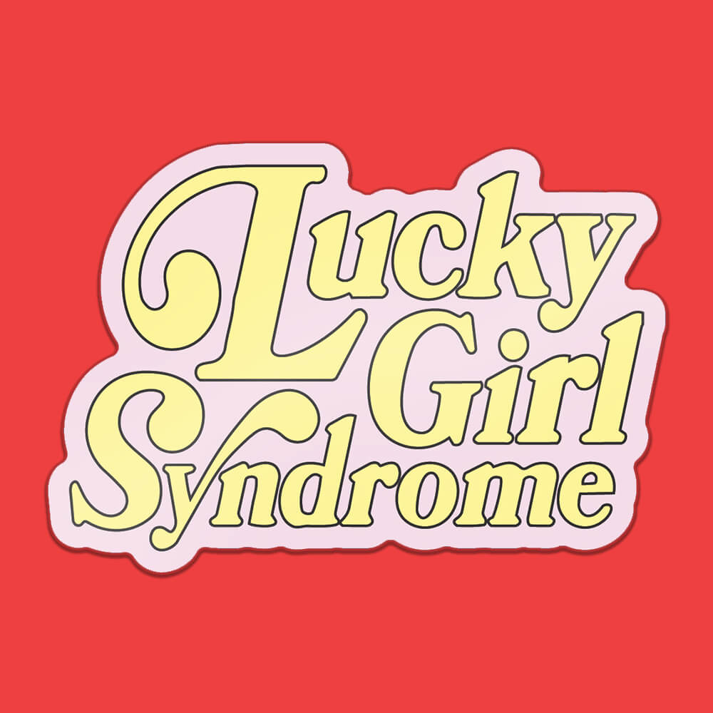 Lucky Girl Syndrome Sticker • Luna