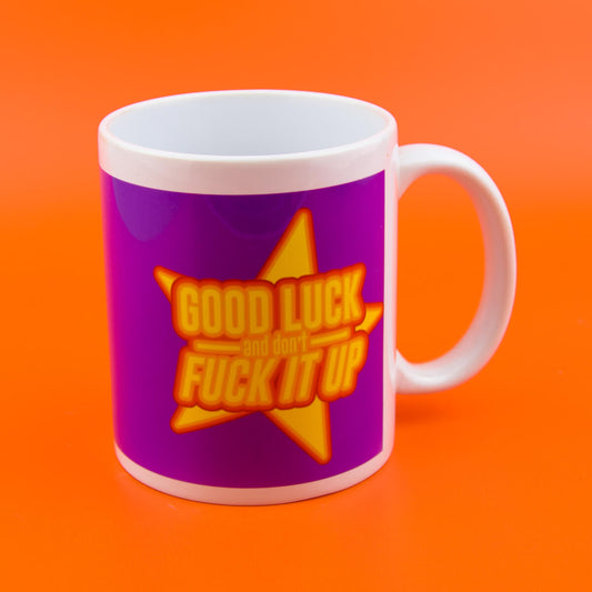 Good Luck and Don't Fuck It Up Mug - Luna